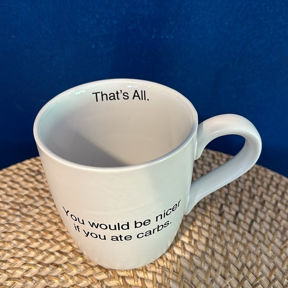 NWOT You Would Be Nicer If You Ate Carbs Coffee Mug - Picture 2 of 6